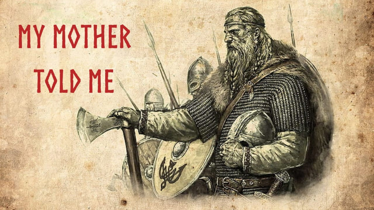 My Mother Told Me Lyrics & Song Origin Valhalla Vikings